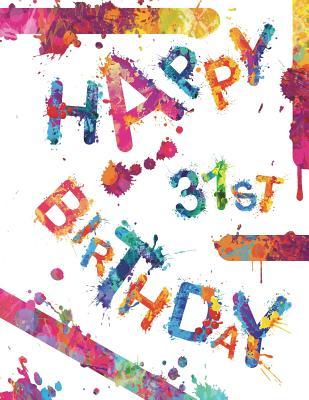 Read Happy 31st Birthday: Cool Book to Use as Notebook, Personal Journal or Diary105 Lined Pages, Birthday Gifts for 31 Year Old Women or Men, Mom or Dad, Sister or Brother, Wife or Husband, Daughter or Son, Best Friend, Co-Worker, Book Size 8 1/2 X 11 -  | PDF