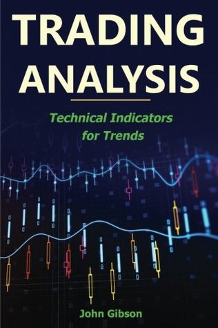 Read Online Trading Analysis: Technical Analysis Trend Indicators: Volume 1 - John Gibson file in ePub