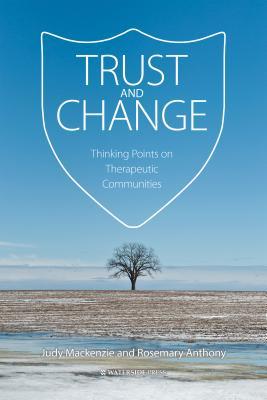 Download Trust and Change: Thinking Points on Therapeutic Communities - Judy Mackenzie file in PDF