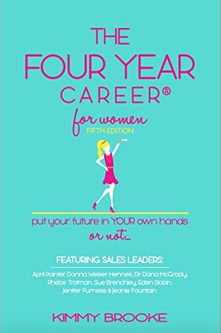 Download The Four Year Career® for Women 5th Edition: Put Your Future in Your Own Hands or Not - Kimmy Brooke file in PDF