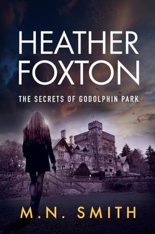 Read Online Heather Foxton The Secrets of Godolphin Park (Volume 1) - M N Smith file in ePub