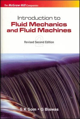 Download Introduction to Fluid Mechanics and Fluid Machines - Prof S K Som | PDF