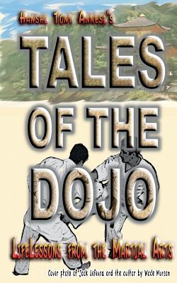 Read Tales of the Dojo: LifeLessons from the Martial Arts - Tony Annesi | ePub