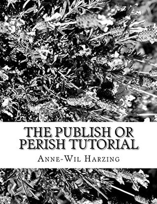 Full Download The Publish or Perish tutorial: 80 easy tips to get the best out of the Publish or Perish software - Anne-Wil Harzing file in ePub