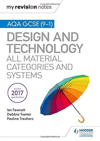 Read Online My Revision Notes: AQA GCSE (9-1) Design and Technology: All Material Categories and Systems - Ian Fawcett | ePub