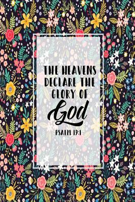 Read Online The Heavens Declare the Glory of God: Bible Verse Quote Cover Composition Notebook Portable -  | PDF