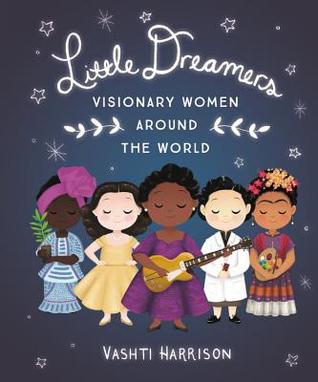 Read Little Dreamers: Visionary Women Around the World - Vashti Harrison | ePub