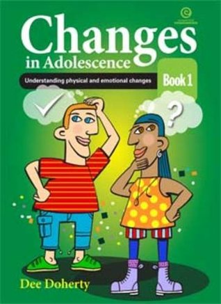 Full Download Changes in Adolescence: Book 1 Understanding Physical and Emotional Changes - Dee Doherty file in ePub