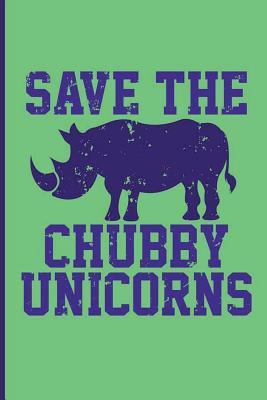 Read Save the Chubby Unicorns: Blank Lined Journal - Save the Chubby Unicorns - nathan koorey file in ePub