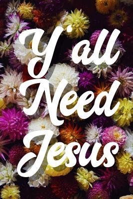 Download Y'All Need Jesus: A Guided Notebook Journal for Sermon Notes - True North file in ePub