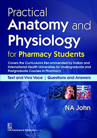 Full Download Practical Anatomy And Physiology For Pharmacy Students (Pb 2016) - John Na | PDF