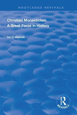 Full Download Revival: Christain Monasticism - A Great Force in History (1925) - Ian C Hannah | PDF