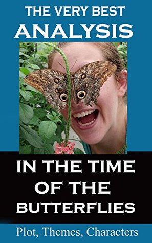 Download Analysis - In the Time of the Butterflies - Very Best Study Guide - Major Malloy file in PDF