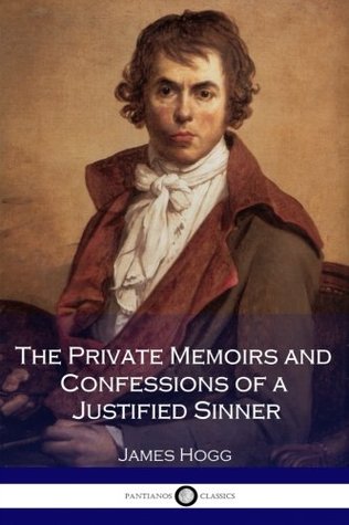 Full Download The Private Memoirs and Confessions of a Justified Sinner - James Hogg | PDF