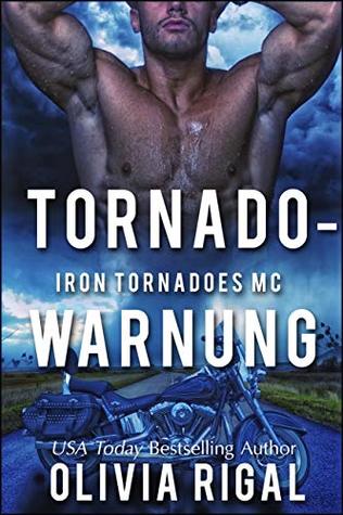 Read Iron Tornadoes - Tornadowarnung (Iron Tornadoes MC 8) - Olivia Rigal | PDF