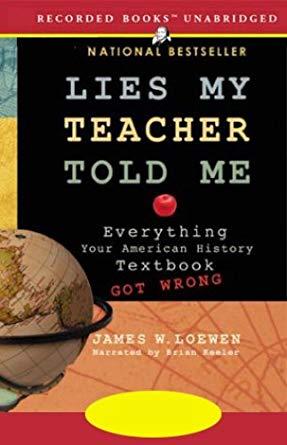 Read Online Lies My Teacher Told Me: Everything Your American History Textbook Got Wrong - James W. Loewen file in PDF