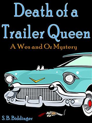 Download Death of a Trailer Queen (A Wes And Oz Mystery) - Stephen B. Biddinger | ePub