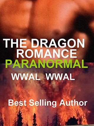 Full Download THE DRAGON ROMANCE: PARANORMAL ROMANCE THE DRAGON ROMANCE - WWAL WWAL file in PDF