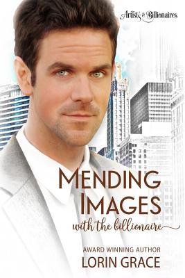 Download Mending Images with the Billionaire: A Clean Billionaire Romance - Lorin Grace file in PDF