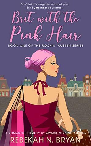 Download Brit with the Pink Hair (The Rockin' Austen Series, #1) - Rebekah N. Bryan | PDF