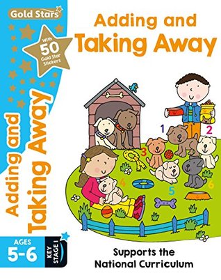 Read Gold Stars Adding and Taking Away Ages 5-6 Key Stage 1: Supports the National Curriculum (Workbook) - Paul and Ann Broadbent Ltd file in PDF