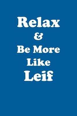 Read Relax & Be More Like Leif Affirmations Workbook Positive Affirmations Workbook Includes: Mentoring Questions, Guidance, Supporting You - Affirmations World | PDF