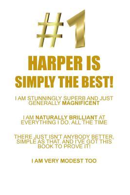 Read HARPER IS SIMPLY THE BEST AFFIRMATIONS WORKBOOK Positive Affirmations Workbook Includes: Mentoring Questions, Guidance, Supporting You - Affirmations World file in PDF