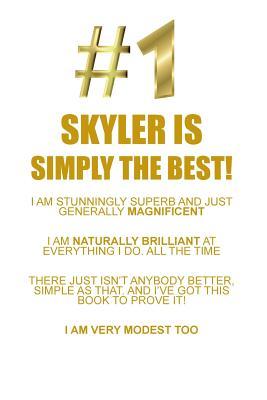 Download SKYLER IS SIMPLY THE BEST AFFIRMATIONS WORKBOOK Positive Affirmations Workbook Includes: Mentoring Questions, Guidance, Supporting You - Affirmations World file in ePub