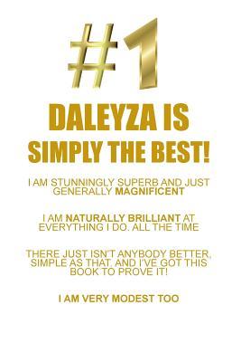 Read Online DALEYZA IS SIMPLY THE BEST AFFIRMATIONS WORKBOOK Positive Affirmations Workbook Includes: Mentoring Questions, Guidance, Supporting You - Affirmations World | PDF