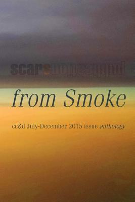 Full Download From Smoke: Cc&d Magazine July-December 2015 Issue Collection Book - Andrew J Hogan file in PDF