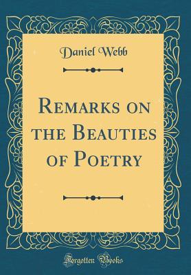 Download Remarks on the Beauties of Poetry (Classic Reprint) - Daniel Webb | PDF