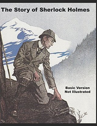 Full Download The Story of Sherlock Holmes: Basic version (not illustrated) (WK) - Laura Cremonini file in ePub