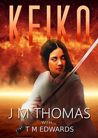 Read Online Keiko: Tales of Courage From Beyond The Apocalypse - T.M. Edwards file in ePub