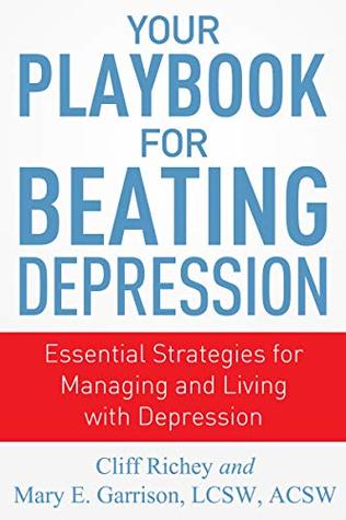 Read Online Your Playbook for Beating Depression: Essential Strategies for Managing and Living with Depression - Mary Garrison file in ePub