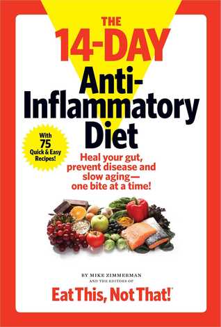 Read The 14-Day Anti-Inflammatory Diet: Heal your gut, prevent disease, and slow aging--one bite at a time! - Mike Zimmerman file in PDF