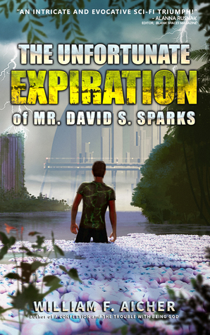 Full Download The Unfortunate Expiration of Mr. David S. Sparks - William F. Aicher | PDF