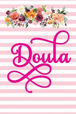 Full Download Doula: 6 X 9 Blank Lined Journal - Pink Floral Cover - For Doula Gift -  | ePub