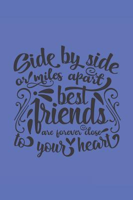 Read Online Side by Side or Miles Apart Best Friends Are Forever Close to Your Heart: Blank Line Journal -  | ePub