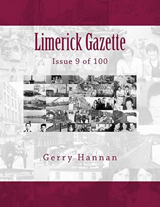 Download Limerick Gazette: Issue 9 of 100: Volume 9 (Limerick History Gazette) - Gerry Hannan file in ePub