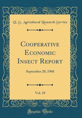 Download Cooperative Economic Insect Report, Vol. 18: September 20, 1968 (Classic Reprint) - U.S. Agricultural Research Service file in PDF