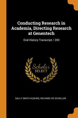 Download Conducting Research in Academia, Directing Research at Genentech: Oral History Transcript / 200 - Sally Smith Hughes | PDF