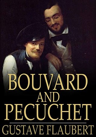 Read Bouvard and Pecuchet: A Tragi-Comic Novel of Bourgeois Life - Gustave Flaubert | PDF