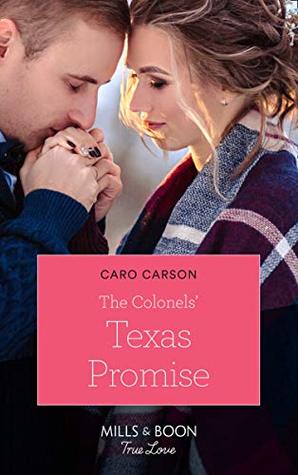 Download The Colonels' Texas Promise (Mills & Boon True Love) (American Heroes, Book 47) - Caro Carson | PDF