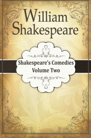 Full Download Shakespeare’s Comedies: Volume Two: (William Shakespeare Collection) (Volume 2) - William Shakespeare file in PDF