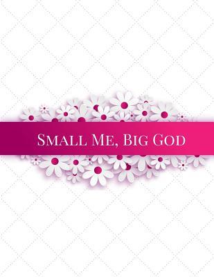 Download Small Me, Big God: A Spiritual Journal to Record Your Journey Towards God, Biblical Journal Prompts, Spiritual Journal Writing, Spiritual Writing Exercises, Religious Writing Prompts, Journal Prompts for Self-Discovery, Paperback Cover. - Prayerful Books file in ePub