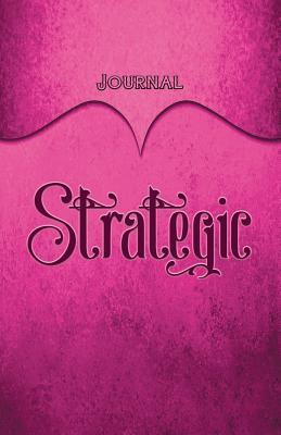 Read Strategic Journal: Pink 5.5x8.5 240 Page Lined Journal Notebook Diary (Volume 1) - Elf Owl Publishing | PDF