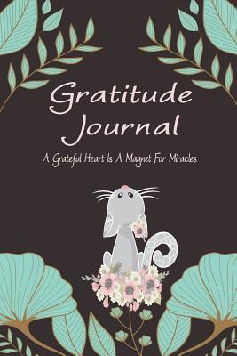 Download Gratitude Journal - A Grateful Heart Is a Magnet for Miracles: Begin Each Day with a Grateful Heart - Angelica Ocean | PDF