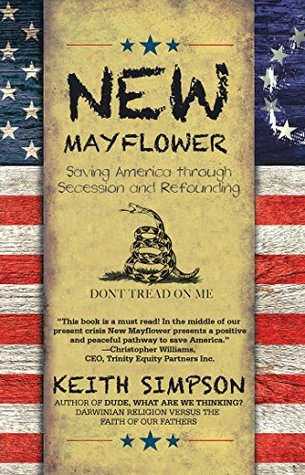 Download New Mayflower: Saving America Through Secession and Refounding - Keith Simpson file in ePub