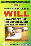 Read Online How to Make a Will : Law, Procedure and Enforcement with Tax Planning - Nabhi's | PDF