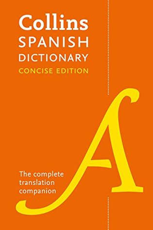 Read Collins Spanish Dictionary Concise Edition: 240,000 translations - Collins | PDF